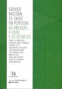 Serviço Nacional de Saúde em Portugal - As ameaças, a crise e os desafios do futuro