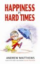 Happiness In Hard Times