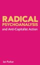 Radical Psychoanalysis and Anti-Capitalist Action