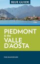 Blue Guide Piedmont & the Valle d'Aosta
