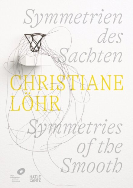 Christiane Lohr: Symmetries of the Smooth (Bilingual edition)
