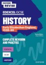 Oxford Revise: Edexcel GCSE History: Early Elizabethan England, 1558-88 Complete Revision and Practice