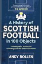 A History of Scottish Football in 100 Objects
