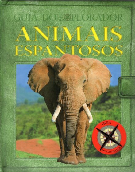 Animais Espantosos (Guia do explorador)