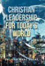 Christian Leadership for Today's World