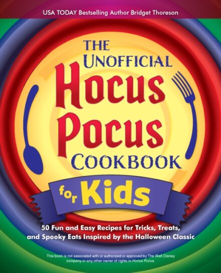 The Unofficial Hocus Pocus Cookbook for Kids