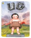 UG: Boy Genius of the Stone Age and His Search for Soft Trousers
