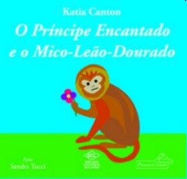 Príncipe encantado e o mico-leão dourado, O