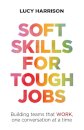 Soft Skills for Tough Jobs