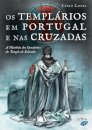 Os Templários em Portugal e nas Cruzadas