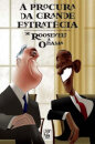 À Procura da Grande Estratégia. - De Roosevelt a Obama
