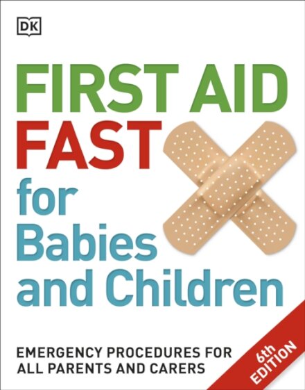 First Aid Fast for Babies and Children