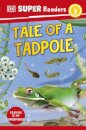 DK Super Readers Level 2 Tale of a Tadpole