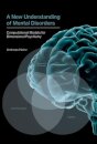 A New Understanding of Mental Disorders