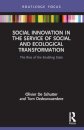 Social Innovation in the Service of Social and Ecological Transformation