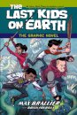 The Last Kids On Earth: The Graphic Novel