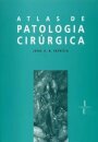 Atlas De Patologia Cirúrgica