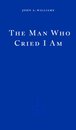 The Man Who Cried I Am