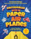 Smithsonian Book of Paper Airplanes