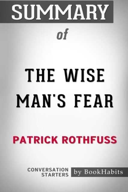 Summary of The Wise Man's Fear by Patrick Rothfuss