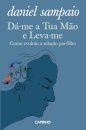 Dá-me a Tua Mão e Leva-me