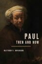 Paul, Then and Now
