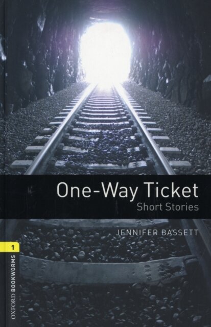 OBWL 3E Level 1: One-Way Ticket - Short Stories
