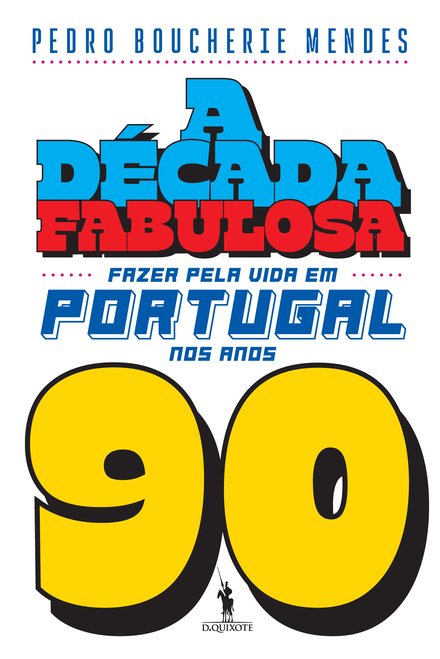 A Década Fabulosa - Anos 90