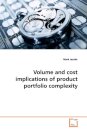 Volume and cost implications of product portfolio complexity