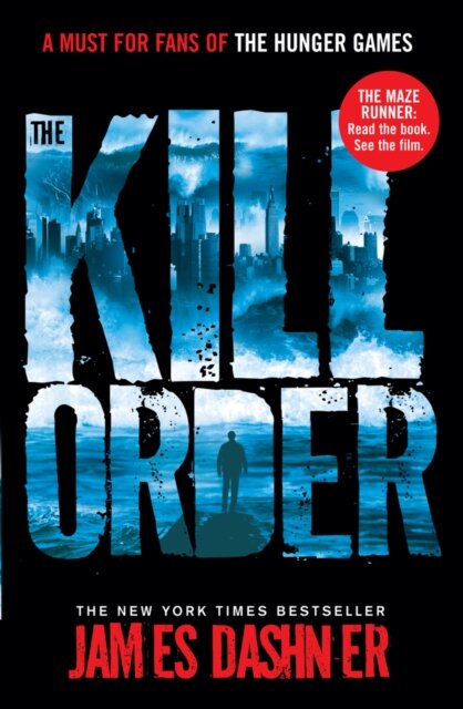 The Kill Order (Maze Runner Prequel)