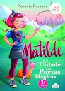 Matilde E A Cidade Das Portas Mágicas