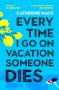Every Time I Go On Vacation Someone Dies