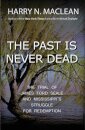 The Past Is Never Dead
