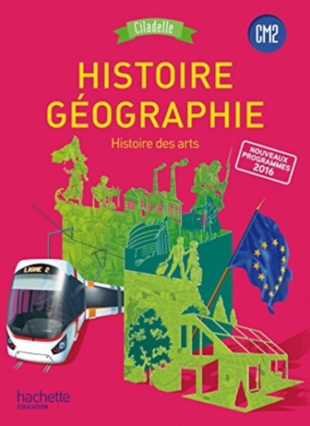 Histoire Geographie CM2 Citadelle Programme 2016