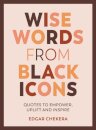 Wise Words from Black Icons