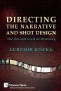 Directing the Narrative and Shot Design