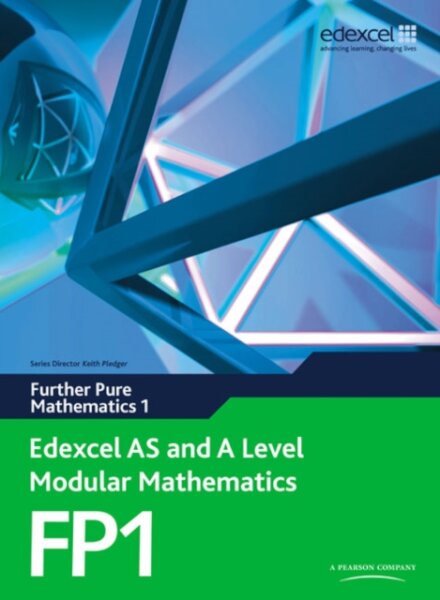 Edexcel As & A Level Modular Mathematics Fp1