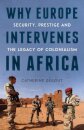 Why Europe Intervenes in Africa