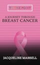 A Journey Through Breast Cancer