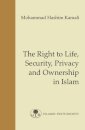 The Right to Life, Security, Privacy and Ownership in Islam