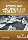 Czechoslovak Arms Exports to the Middle East Volume 4