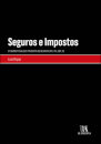 Seguros E Impostos - O Regime Fiscal Dos Produtos De Seguros (IRS, IRC, EBF, IS)