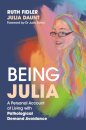 Being Julia - A Personal Account of Living with Pathological Demand Avoidance