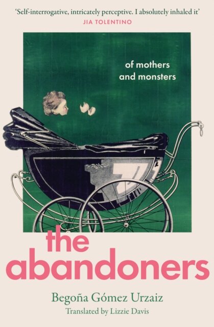 The Abandoners: Of Mothers And Monsters