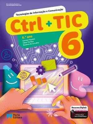Ctrl + TIC - Tecnologias de Informação e Comunicação - 6.º ano Manual 2025