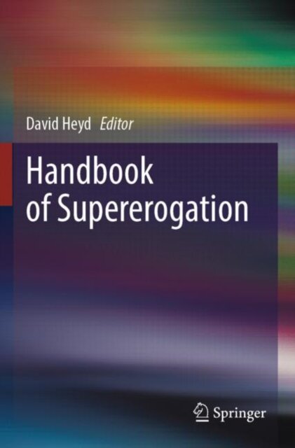 Handbook of Supererogation
