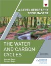 A-level Geography Topic Master: The Water and Carbon Cycles