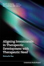 Aligning Investments in Therapeutic Development with Therapeutic Need