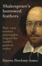 Shakespeare's Borrowed Feathers