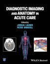 Diagnostic Imaging and Anatomy in Acute Care